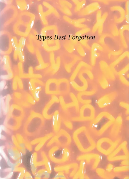 Types Best Remembered / Types Best Forgotten